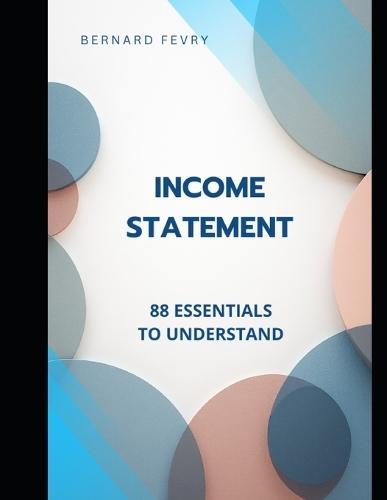 The Income Statement 88 Essentials to Understand