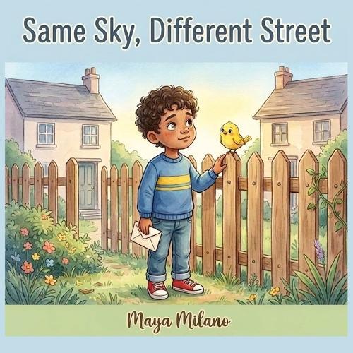 Same Sky Different Street: A Story to Help Kids Stay Friends When Someone Moves Away
