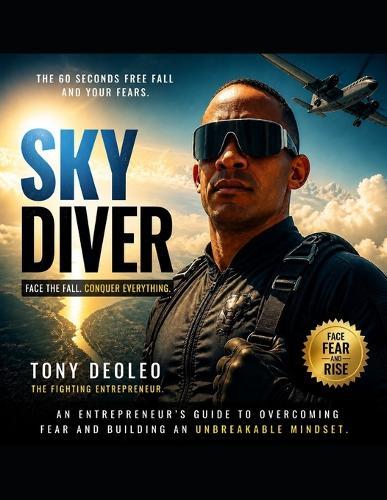 Skydiver: The 60 Seconds Free Fall and Your Dreams