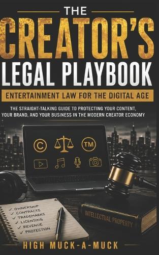The Creator's Legal Playbook: Entertainment Law for the Digital Age