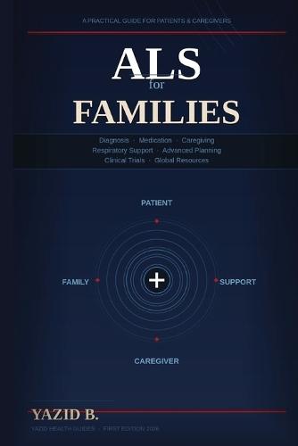 ALS for Families: A Practical Guide for Patients and Caregivers