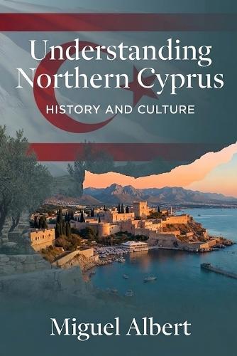 Understanding Northern Cyprus: History and Culture