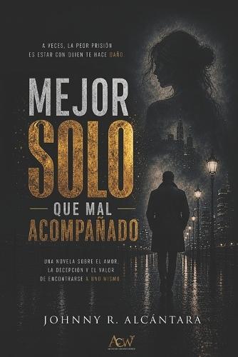 Mejor solo que mal acompañado