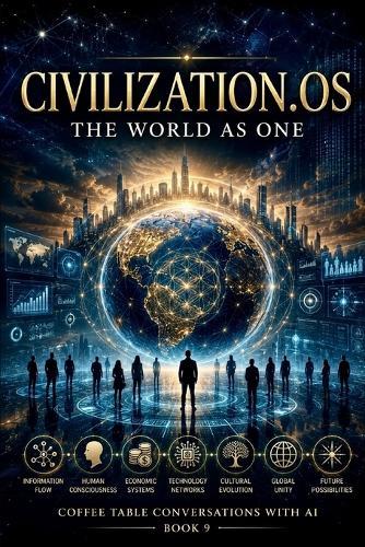 Civilization.OS: The World As One