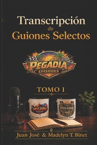 Transcripción de Guiones Selectos: Tomo I