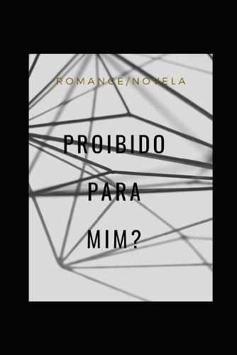 Proibido pra mim: parte1