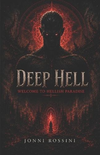 Deep Hell: Welcome to Hellish Paradise