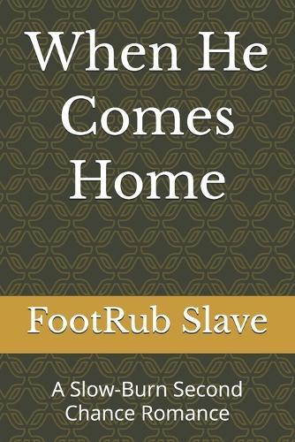 When He Comes Home: A Slow-Burn Second Chance Romance