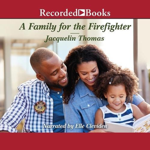 A Family for the Firefighter: A Clean Romance
