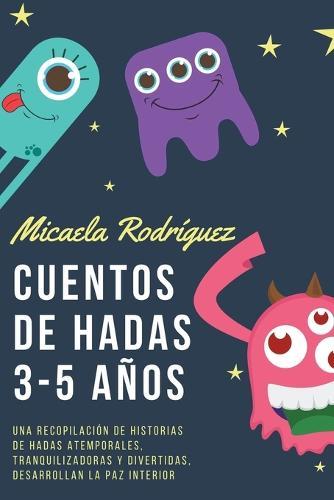 Cuentos de hadas 3-5: Una recopilación de historias de hadas atemporales, tranquilizadoras y divertidas, desarrollan la paz interior