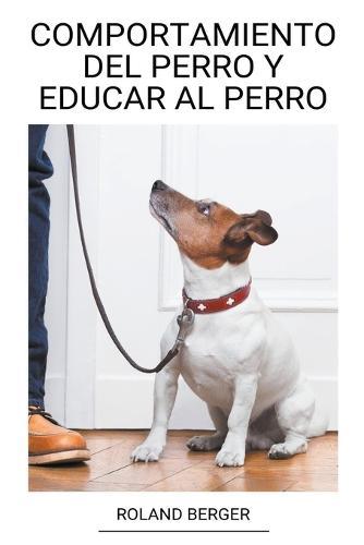 Comportamiento del Perro y Educar al perro