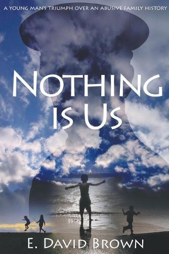 Nothing Is Us