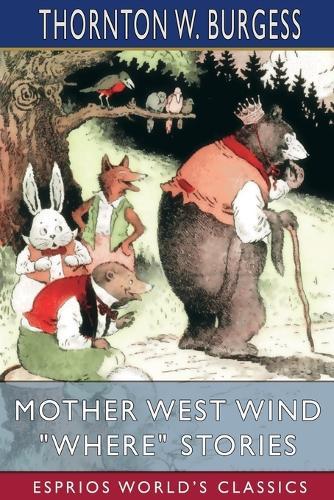 Mother West Wind ""Where"" Stories (Esprios Classics)