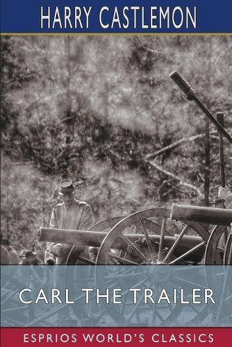 Carl the Trailer (Esprios Classics)