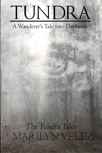 Tundra: A Wanderer's Tale into Darkness