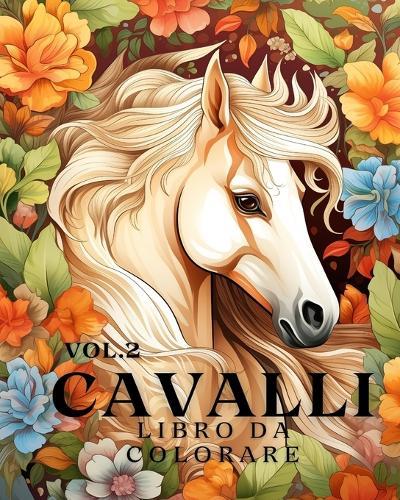 Libro da colorare sui cavalli vol.2: 50 bellissimi ritratti di cavalli, rilassati e trova i tuoi veri colori