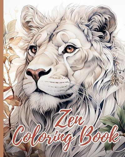 Zen Coloring Book For Mindful People: Anxiety and Stress Relief Animal Coloring Book for Adults and Teens