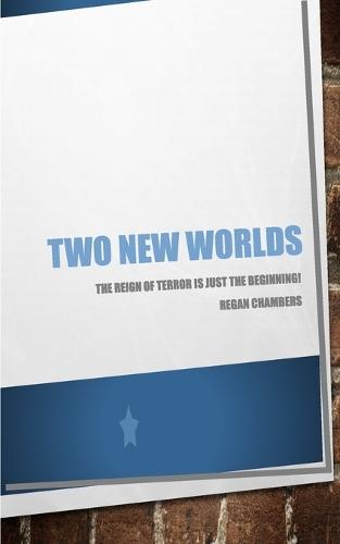 Two New Worlds: The Reign Of Terror Is Just The Beginning!