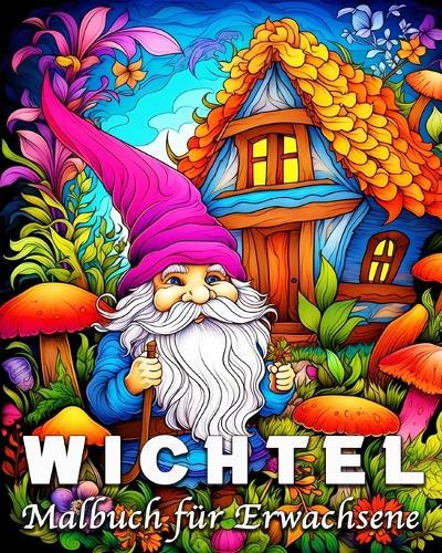 Wichtel Malbuch: 50 Fantasy Zwerge Illustrationen für Stressabbau und Entspannung