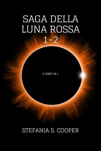 Saga della Luna Rossa volume 1-2: 2 libri in 1