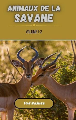 Animaux de la savane volume 1-2