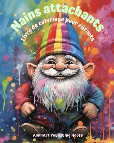 Nains attachants Livre de coloriage pour enfants Scènes amusantes et créatives de la forêt magique: De jolis dessins fantastiques pour les enfants qui aiment les nains