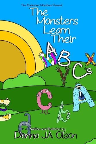 The Monsters Learn Their ABCs: The Bookworm Monsters Present
