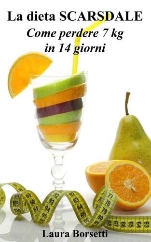 La dieta SCARSDALE: Come perdere 7 Kg in 14 giorni