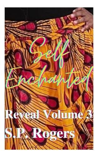 Reveal Volume 3.: Self-Enchanted