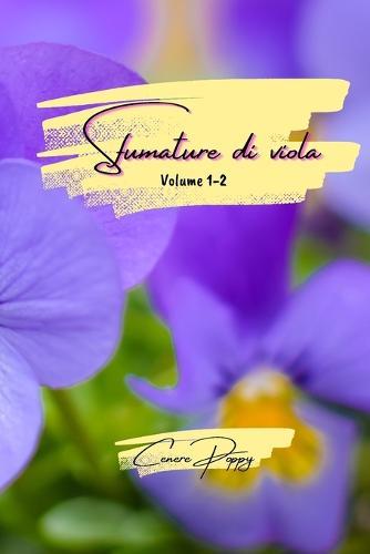 Sfumature di viola volume 1-2: raccolta di poesie