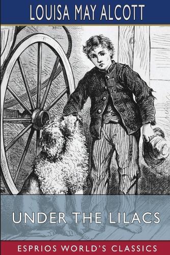 Under the Lilacs (Esprios Classics)