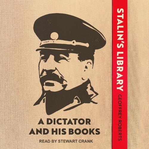 Stalin's Library: A Dictator and His Books