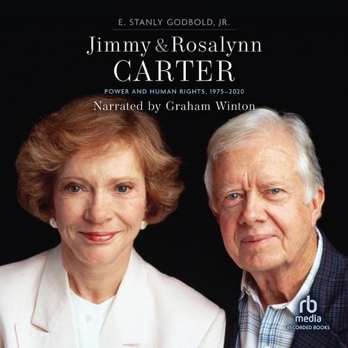 Jimmy and Rosalynn Carter: Power and Human Rights, 1975-2020