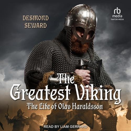 The Greatest Viking: The Life of Olav Haraldsson