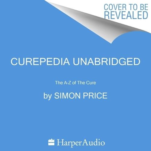 Curepedia: An A-Z of the Cure
