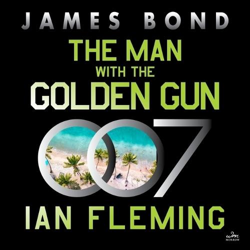 The Man with the Golden Gun: A James Bond Novel