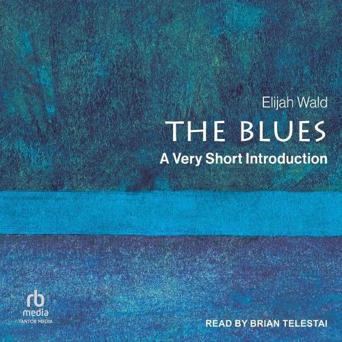 The Blues: A Very Short Introduction