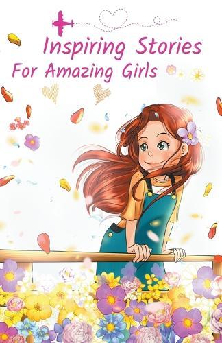 Inspiring Stories For Amazing Girls
