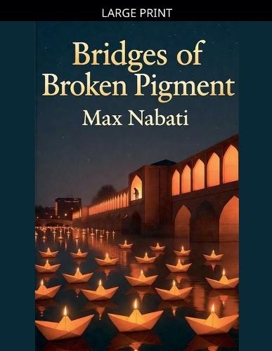 Bridges Of Broken Pigment