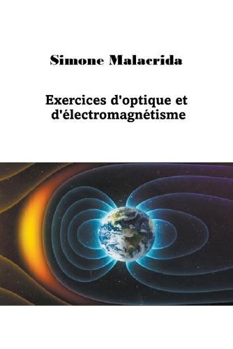 Exercices d'optique et d'électromagnétisme