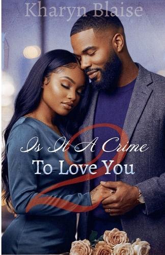 Is it A Crime To Love You 2