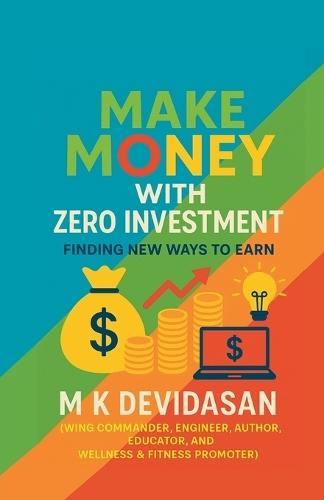 Make Money with Zero Investment: Finding New Ways to Earn