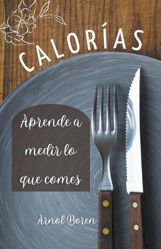 Calor�as, aprende a medir lo que comes