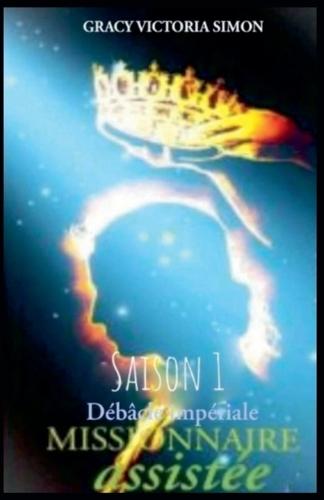 Missionnaire assistée Saison 1