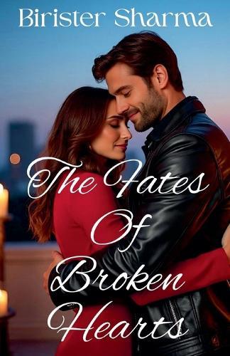 The Fates Of Broken Hearts