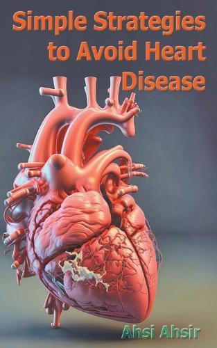Simple Strategies to Avoid Heart Disease