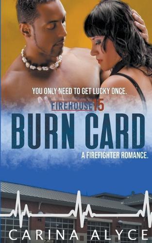 Burn Card: A Firefighter Romance