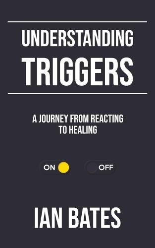 Understanding Triggers: A Journey from Reacting to Healing
