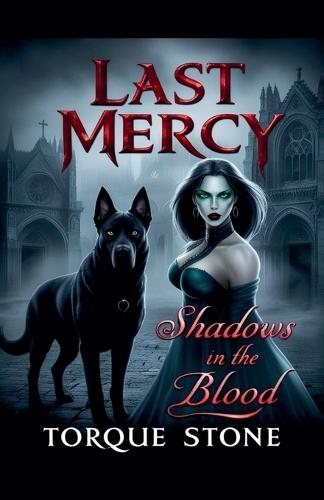Last Mercy: Shadows in the Blood