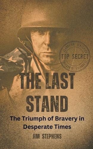 The Last Stand: The Triumph of Bravery in Desperate Times